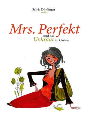 cover image of Mrs. "Perfekt" und das Unkraut im Garten